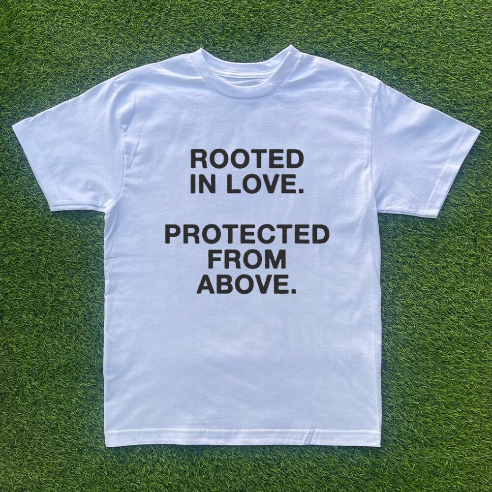 Rooted In Love Protected From Above Tshirt